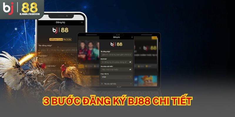 3 bước đăng ký BJ88 chi tiết