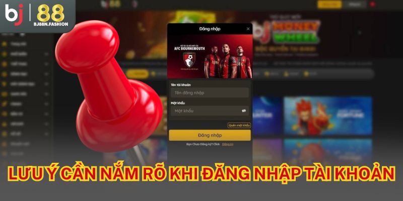 Lưu ý cần nắm rõ khi đăng nhập tài khoản