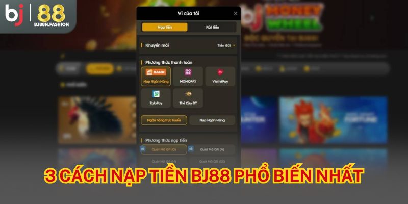 3 cách nạp tiền BJ88 phổ biến