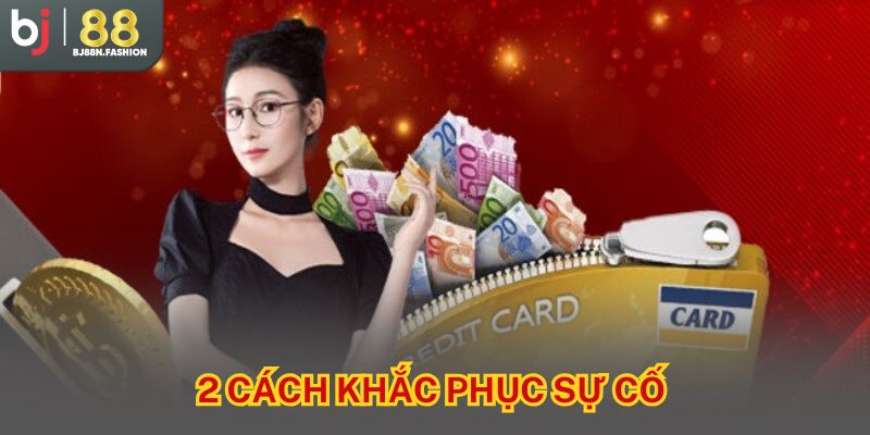 2 cách khắc phục sự cố rút tiền