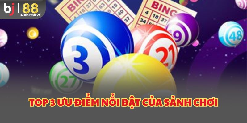Top 3 ưu điểm nổi bật của sảnh chơi