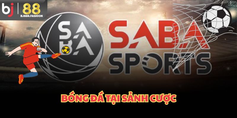 Bóng đá tại sảnh cược